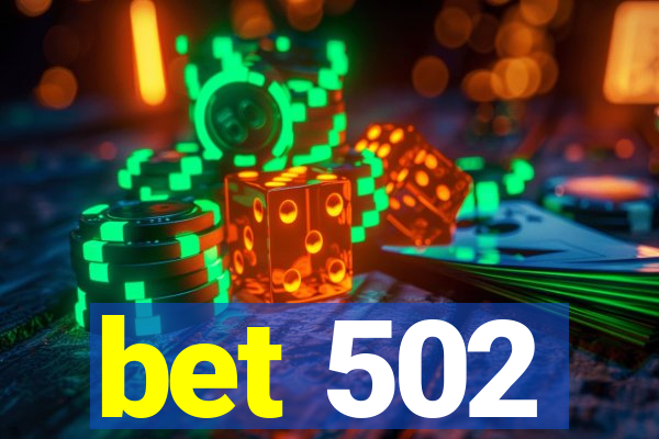 bet 502